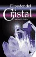 El Poder Del Cristal