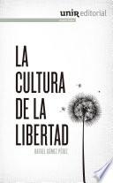 La Cultura De La Libertad