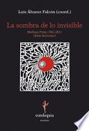 La Sombra De Lo Invisible