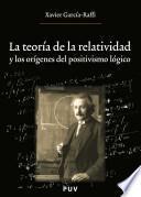 La Teoría De La Relatividad Y Los Orígenes Del Positivismo Lógico