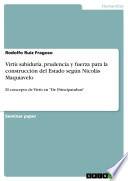libro Virtù Sabiduría, Prudencia Y Fuerza Para La Construcción Del Estado Según Nicolás Maquiavelo