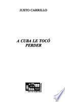 A Cuba Le Tocó Perder