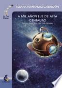 A Mil Años Luz De Alfa Centauro