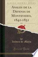 libro Anales De La Defensa De Montevideo, 1842 1851, Vol. 3 (classic Reprint)