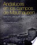Andaluces En Los Campos De Mauthausen