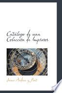 Catalogo De Una Coleccion De Impresos