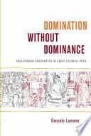 Domination Without Dominance