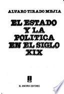 El Estado Y La Política En El Siglo Xix