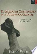 libro El Legado Del Cristianismo En La Cultura Occidental / The Legacy Of The Christianity Within Western Cultures