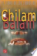 El Libro De Los Libros De Chilam Balam/ The Book Of The Books Of Chilam Balam