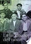 En Las Cárceles De Franco