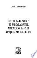 Entre La Espada Y El Falo