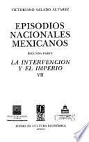 Episodios Nacionales Mexicanos: La Intervención Y El Imperio