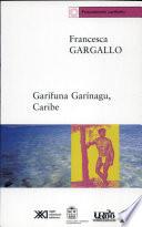 Garífuna, Garínagu, Caribe