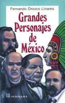 Grandes Personajes De Mexico