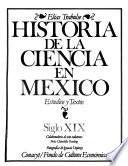 Historia De La Ciencia En México: Siglo Xix, La Ciencia Mexicana Del Período Nacional