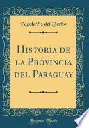 Historia De La Provincia Del Paraguay (classic Reprint)