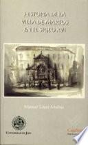 Historia De La Villa De Martos En El Siglo Xvi