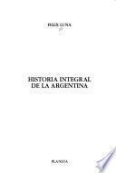 Historia Integral De La Argentina