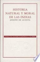 Historia Natural Y Moral De Las Indias