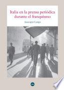 Italia En La Prensa Periódica Durante El Franquismo