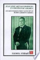 Juan José Arévalo Bermejo, Un Político De América
