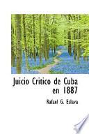 Juicio Critico De Cuba En 1887