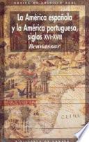 La América Española Y La América Portuguesa Siglos Xvi Xviii
