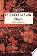 La Conquista árabe, 710 797