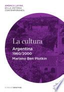 La Cultura. Argentina (1960 2000)