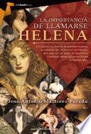 La Importancia De Llamarse Helena