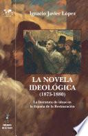 La Novela Ideológica (1875 1880)