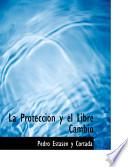 La Proteccion Y El Libre Cambio