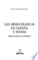 Las Armas Blancas En España E Indias