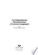 libro Las Independencias Iberoamericanas