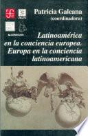Latinoamérica En La Conciencia Europea
