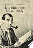 Los Años Rojos De Luis Buñuel