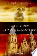 Los Peregrinos Del Camino De Santiago