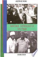Macias, Verdugo O Victima