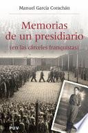 Memorias De Un Presidiario (en Las Cárceles Franquistas)