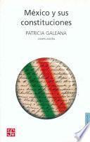 México Y Sus Constituciones