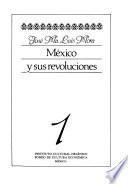 México Y Sus Revoluciones