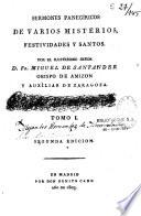 Sermones Panegiricos De Varios Misterios, Festividades Y Santos…