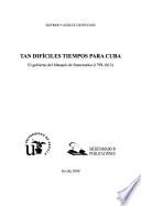 Tan Difíciles Tiempos Para Cuba