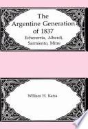 The Argentine Generation Of 1837