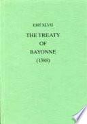 The Treaty Of Bayonne (1388), With Preliminary Treaties Of Trancoso (1387)