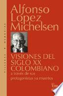 Visiones Del Siglo Xx Colombiano / Visions Of 20th Century Colombia