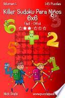 libro Killer Sudoku Para Niños 6x6   De Fácil A Difícil   Volumen 1   145 Puzzles