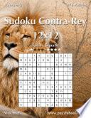 libro Sudoku Contra Rey 12x12   De Fácil A Experto   Volumen 3   276 Puzzles