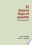 El Tesoro Bajo El Puente